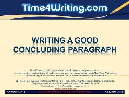 Time4Writing provides these teachers materials to teachers and parents at no cost. More presentations, handouts, interactive online exercises, and video.