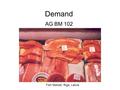 Demand AG BM 102 Fish Market, Riga, Latvia. Talk is cheap. Supply exceeds Demand.