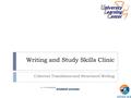 Writing and Study Skills Clinic Coherent Transitions and Structured Writing.
