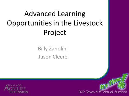 Advanced Learning Opportunities in the Livestock Project Billy Zanolini Jason Cleere.