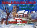 Grace Fellowship Church Pastor/Teacher Jim Rickard www.GraceDoctrine.org Tuesday, December 4, 2012.