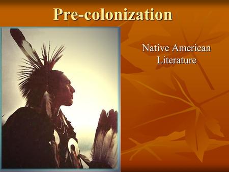 Pre-colonization Native American Literature. Pictographs.