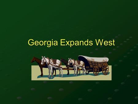 Georgia Expands West. The Pursuit of Land Land meant wealth and power to Americans. Settlers moved westward into lands claimed by Creeks and Cherokee.