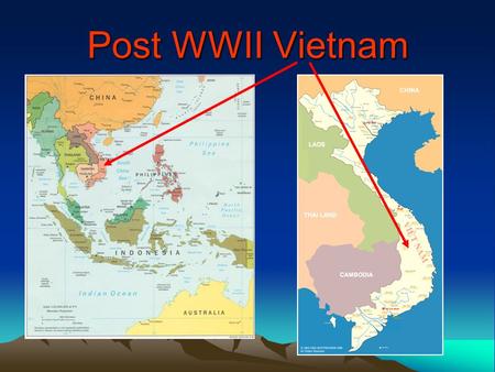 Post WWII Vietnam. French Indochina From the late 1800s until WWII France ruled Vietnam, Laos and Cambodia as part of French Indochina. They exported.