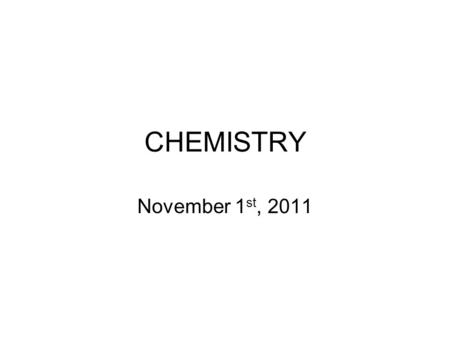 CHEMISTRY November 1 st, 2011. Brainteaser 11/1/11 A compound is 30.4% Nitrogen and 69.6% Oxygen. Determine the empirical formula.