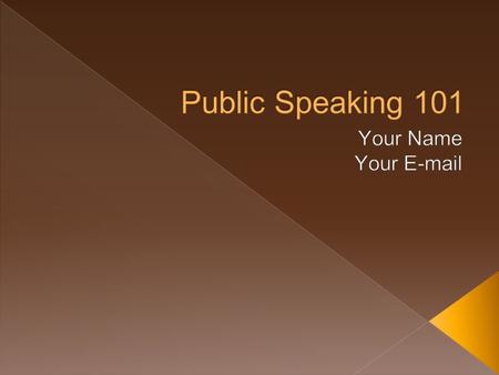  This presentation will help you become a better public speaker through: › Effective use of gestures, words, and voice to engage learners › Responding.