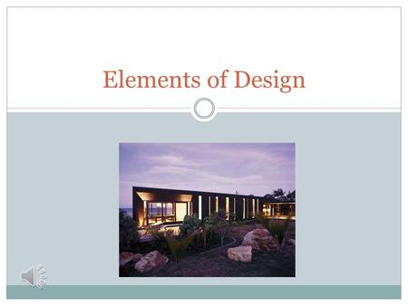 Elements of Design Elements of Design (4) Color Line Texture Form.