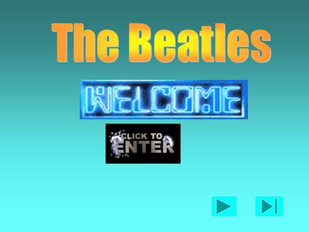 Biography The Group Members a social phenomenon Yesterday Beat! Beat! Beat! Reading Ringo Starr “Imagine”