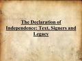 The Declaration of Independence: Text, Signers and Legacy.