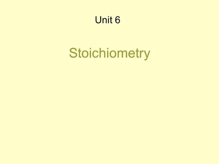 Stoichiometry Unit 6 Topic 1 Intro / mole to mole.