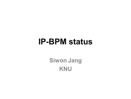 IP-BPM status Siwon Jang KNU. Contents The electronics repair status –Repair work status –Electronics RF test (by using Oscilloscope) –Electronics shipment.