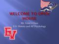 Mr. Grim’s Class U.S. History and AP Psychology.  For text or  announcements from Mr. Grim US HistoryAP Psychology Text Message to (832)