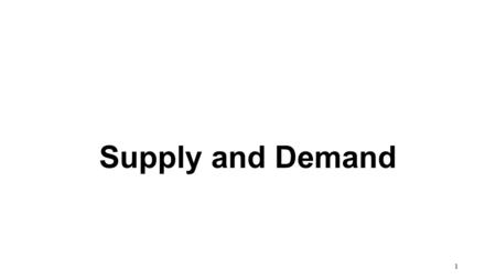 Supply and Demand 1. Demand Defined What is Demand? Demand is the different quantities of goods that consumers are willing and able to buy at different.