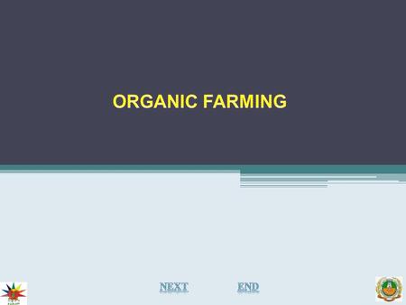 “Organic farming is a system which avoids or largely excludes the use of synthetic inputs (such as fertilizers, pesticides, hormones, feed additives etc)