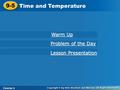 9-5 Time and Temperature Course 1 Warm Up Warm Up Lesson Presentation Lesson Presentation Problem of the Day Problem of the Day.