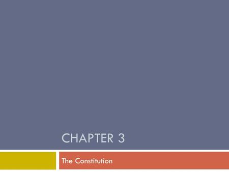 CHAPTER 3 The Constitution. Section 1: Structure and Principles  A. Structure of the Constitution  Preamble  Seven (7) Articles  Twenty-seven (27)