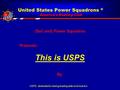 USPS - dedicated to making boating safer and more fun United States Power Squadrons ® America's Boating Club (Sail and) Power Squadron Presents: This is.