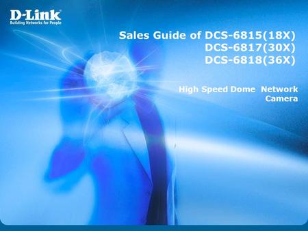 Sales Guide of DCS-6815(18X) DCS-6817(30X) DCS-6818(36X) High Speed Dome Network Camera.