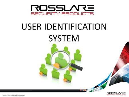 Www.rosslaresecurity.com USER IDENTIFICATION SYSTEM.