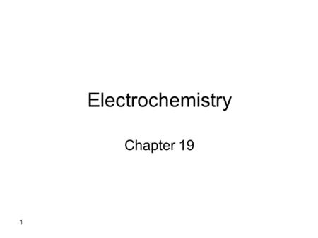 1 Electrochemistry Chapter 19 2 Electron transfer reactions are oxidation- reduction or redox reactions. Electron transfer reactions result in the generation.