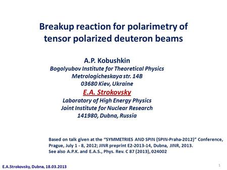Breakup reaction for polarimetry of tensor polarized deuteron beams 1 A.P. Kobushkin Bogolyubov Institute for Theoretical Physics Metrologicheskaya str.