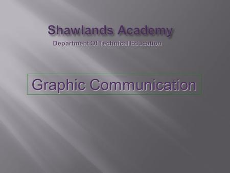 Graphic Communication.  Oblique views are one of the forms of 3D views that you need to know about in the Standard Grade Graphic Communication course.