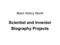 Black History Month Scientist and Inventor Biography Projects.