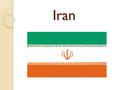 Iran Iran. Iran History Iran History Iran nuclear weapons program a: 1950s-1960s b: 1970s c: 1979 revolution d: 1990-2000 e: current situation.