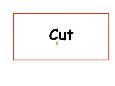 Cut The boy CUT his hair! You CUT with scissors.