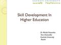 Skill Development In Higher Education Dr Mridul Hazarika Vice Chancellor Gauhati University Assam.