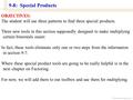 © William James Calhoun, 2001 9-8: Special Products OBJECTIVES: The student will use three patterns to find three special products. Three new tools in.