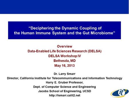 “Deciphering the Dynamic Coupling of the Human Immune System and the Gut Microbiome” Overview Data-Enabled Life Sciences Research (DELSA) DELSA Workshop.