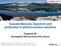 Workshop on “Extractions and interpretations of hadron resonances and multi-meson production reactions with 12 GeV upgrade”, May 27-28, 2010 Cascade Baryons:
