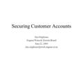 Securing Customer Accounts Jim Origliosso Eugene Water & Electric Board June 22, 2004