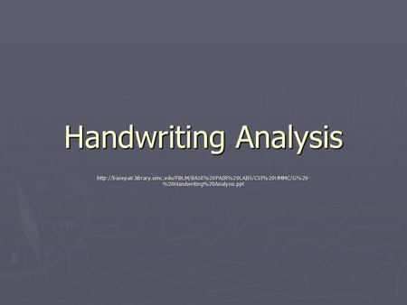 Handwriting Analysis  %20Handwriting%20Analysis.ppt.