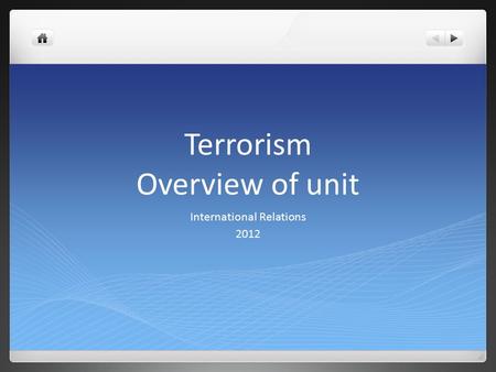 Terrorism Overview of unit International Relations 2012.