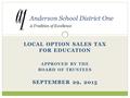 LOCAL OPTION SALES TAX FOR EDUCATION APPROVED BY THE BOARD OF TRUSTEES SEPTEMBER 29, 2015.