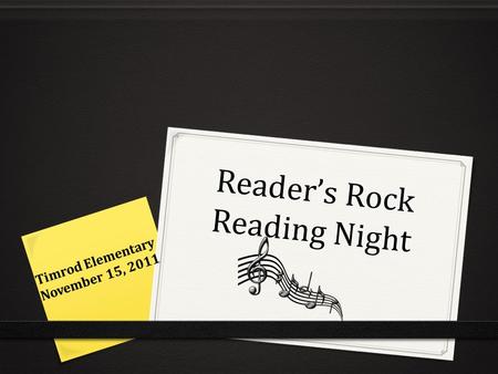 Reader’s Rock Reading Night Timrod Elementary November 15, 2011.