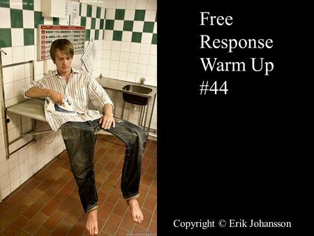 Free Response Warm Up #44 Copyright © Erik Johansson.