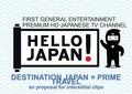 DESTINATION JAPAN = PRIME TRAVEL an proposal for interstitial clips FIRST GENERAL ENTERTAINMENT PREMIUM HD JAPANESE TV CHANNEL.