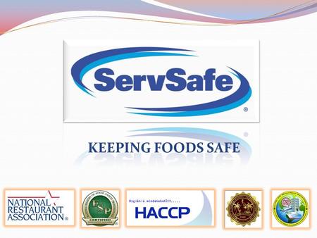 KEEPING FOODS SAFE.