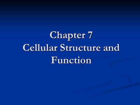 Chapter 7 Cellular Structure and Function. Section 7.1: Cell Discovery and Theory 1665 – Robert Hooke (U.K.) 1665 – Robert Hooke (U.K.) Made a simple.