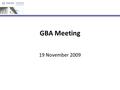 GBA Meeting 19 November 2009. Agenda Semester in Review [:10] Spring 2009 Programming [:10] Leadership Transition [:10] Holidays Around the World Event.