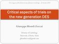 Giuseppe Biondi Zoccai Division of Cardiology University of Turin, Turin Critical aspects of trials on the new generation DES 31st.