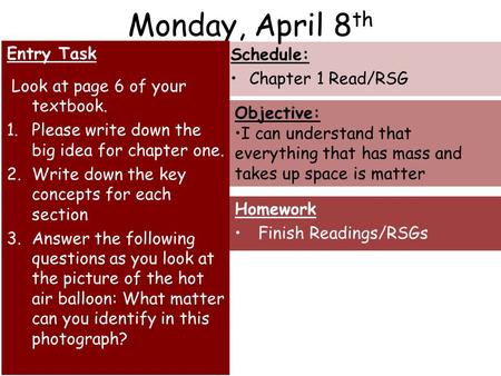 Monday, April 8 th Entry Task Look at page 6 of your textbook. 1.Please write down the big idea for chapter one. 2.Write down the key concepts for each.