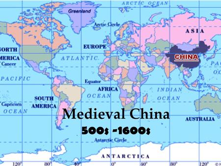 Medieval China 500s -1600s Geography China is the fourth largest country in the world in terms of landmass. It currently has the highest population.