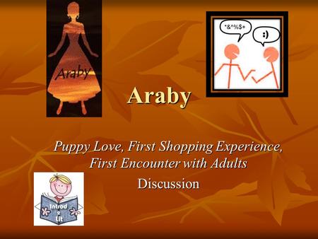 Araby Puppy Love, First Shopping Experience, First Encounter with Adults Discussion.