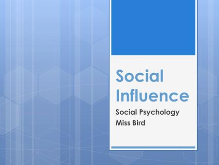 Social Influence Social Psychology Miss Bird. Criticisms of Asch’s research Is the study a ‘child of it’s time’?  Findings could be unique to one culture.