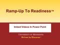 Ramp-Up To Readiness ™ Imbed Videos In Power Point.