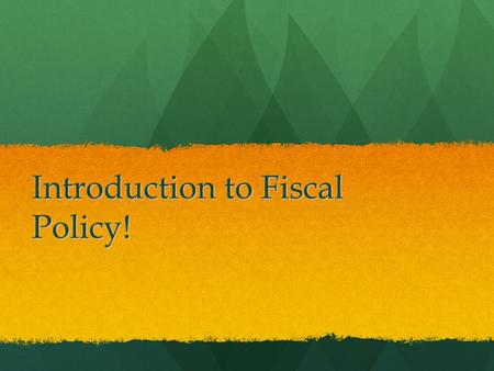 Introduction to Fiscal Policy!. Economy = Car Worst Drivers Ever Worst Drivers Ever.